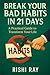 Break Your Bad Habits in 21...