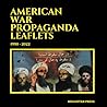 American War Propaganda Leaflets: (1990 - 2022) American War Propaganda Leaflets: (1990 - 2022)