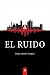 El ruido by Diego Antonio Vázquez