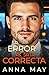 Sr. Error y Srta. Correcta: Cita accidental con el jefe (Los Juegos de los Multimillonarios nº 4) (Spanish Edition)
