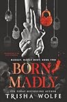 Born, Madly: Dark...