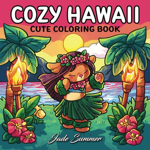 Cozy Hawaii: Cute Coloring Book for Adults and Teens with Charming Characters and Easy-to-Color Tropical Scenes for Relaxation (Cozy Coloring Books)