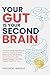Your Gut Is Your Second Bra...