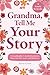 Grandma, Tell Me Your Story by Steve Crew