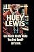 HUEY LEWIS: Can Music Reall...