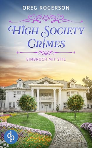 Einbruch mit Stil (High Society Crimes, #2)