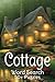 Cottage Word Search Puzzle Book: Word Searches with Easy to Read Print about Cottage Living, Cozy Cabins and More | 6x9 inches, 110 pages | 50+ Puzzles ... Gift for Vacations, Holidays and Down Time