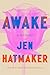 Awake: A brutally honest memoir and instant New York Times bestseller