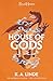 House of Gods: From the number one Sunday Times bestselling author of The Wren in the Holly Library (Royal Houses Book 4)