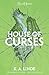 House of Curses: From the number one Sunday Times bestselling author of The Wren in the Holly Library (Royal Houses Book 3)