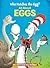 Who Hatches the Egg? All About Eggs (The Cat in the Hat's Learning Library)