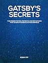 Gatsby's Secrets: The Hidden Motifs, Moments and Metaphors That Shape Fitzgerald’s Masterpiece