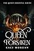 Queen Forsaken (The Queen I...
