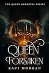 Queen Forsaken