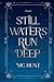 Still Waters Run Deep: Book 1