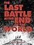 The Last Battle at the End of the World