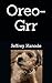Oreo-Grr by Jeffrey Kanode