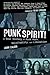 Punk Spirit!: An Oral Histo...