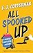 All Spooked Up (A Haunted Paint Store Mystery, 1)