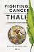 Fighting Cancer with the Thali by Dr Seema Sonis Rita Date Fighting Cancer with the Thali by Dr Seema Sonis Rita Date