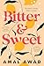 Bitter & Sweet