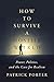 How to Survive a Hostile World by Patrick Porter