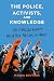 The Police, Activists, and Knowledge: The Struggle Against Racialized Policing in France