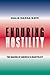 Enduring Hostility: The Mak...
