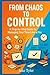 From Chaos to Control: A St...