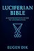 Luciferian Bible: A Comprehensive Guide to Luciferianism