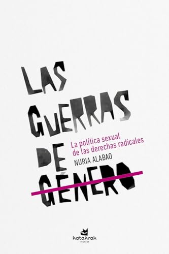 Las guerras de género: La política sexual de las derechas radicales (Paperback)