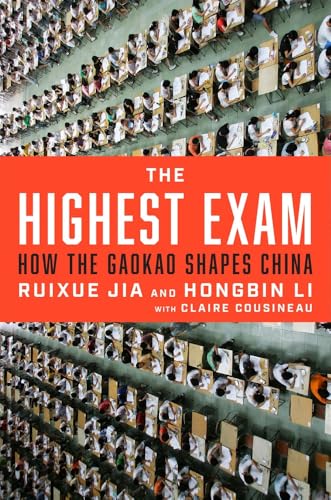 The Highest Exam: How the Gaokao Shapes China (Hardcover)