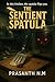 The Sentient Spatula: In th...