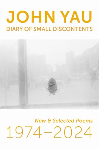 Diary of Small Discontents: New & Selected Poems 1974–2024 (Paperback)