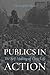 Publics in Action: The Self-Making of Civic Life