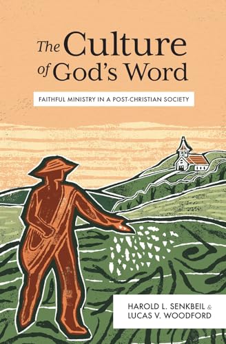 The Culture of God's Word: Faithful Ministry in a Post-Christian Society (Hardcover)