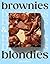 Brownies and Blondies: Seri...