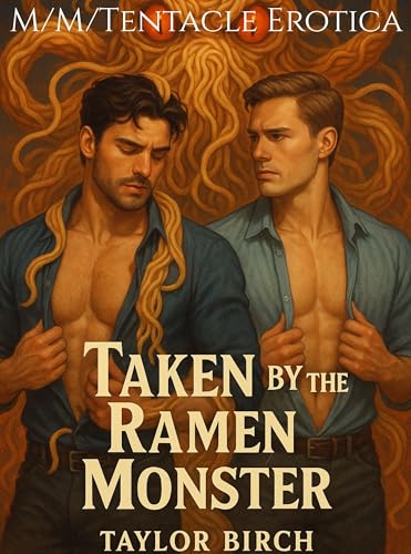 Taken By The Ramen Monster (Kindle Edition)