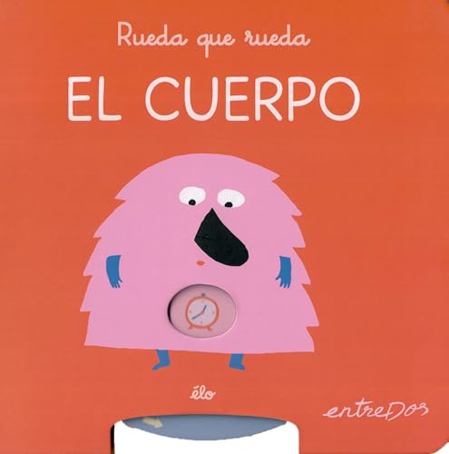 RUEDA QUE RUEDA. EL CUERPO (Board Book)