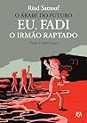 Eu, Fadi, o irmão...