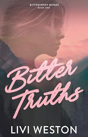 Bitter Truths: A Dark Omegaverse Romance (Bittersweet Bonds, #1)