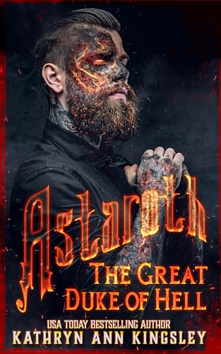 Astaroth: The Great Duke of Hell (Kindle Edition)