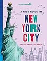 Lonely Planet Kids A Kid's Guide to New York City by Alexa Ward Lonely Planet Kids A Kid's Guide to New York City by Alexa Ward