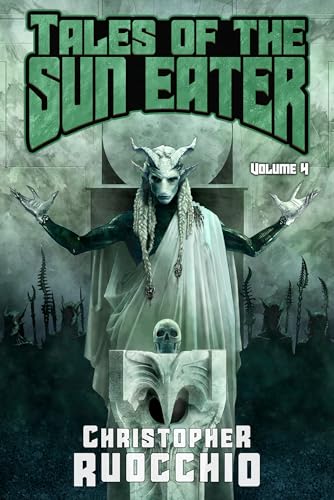 Tales of the Sun Eater, Vol. 4 (Kindle Edition)