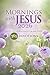 Mornings with Jesus 2026 La...