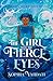 The Girl with the Fierce Eyes by Sophia Vahdati