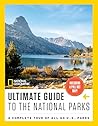 National Geographic Ultimate Guide to the National Parks by National Geographic