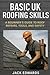 Basic uk roofing skills: Ro...