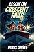 Rescue On Crescent River: A...