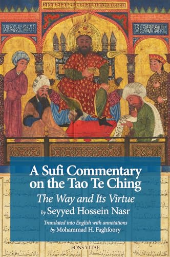 A Sufi Commentary on the Tao Te Ching: The Way and Its Virtue (Paperback)
